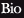 bio